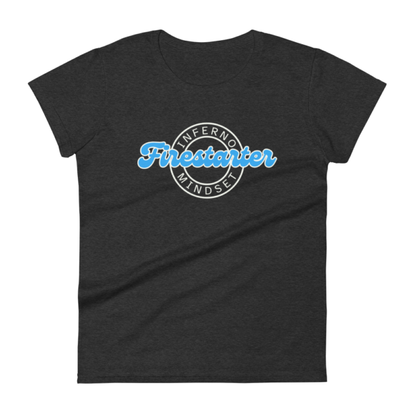 Firestarter | Inferno Mindset Women's Short Sleeve T-Shirt - Image 8